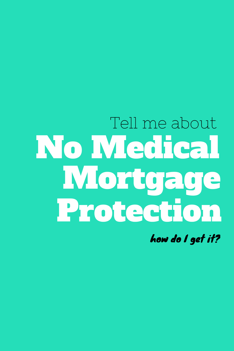 no medical mortgage protection