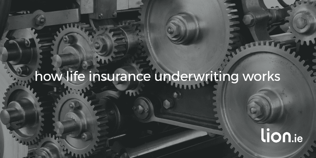 How Life Insurance Underwriting Works: