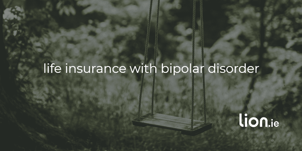 life insurance with bipolar disorder text on image of swing