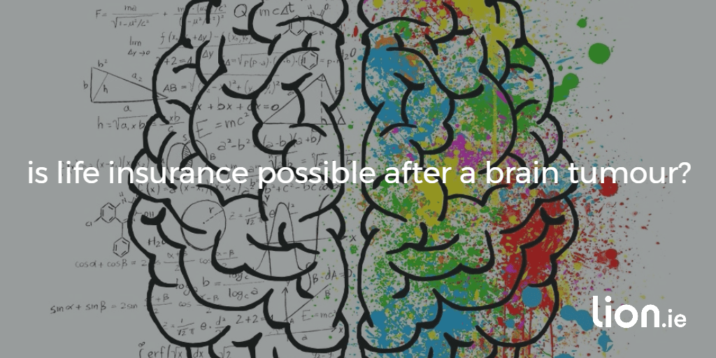 life insurance after a brain tumour