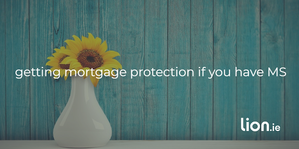 getting mortgage protection if you have MS