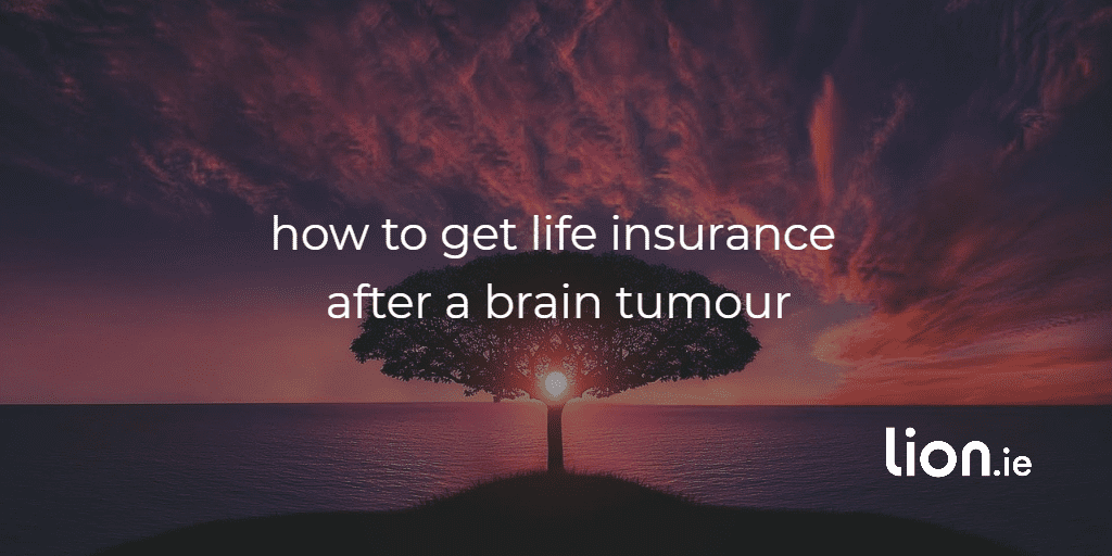life insurance brain tumour
