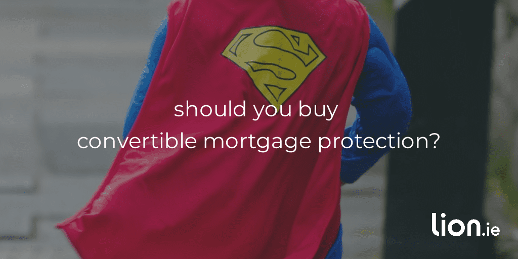 shoudl you buy convertible mortgage protection
