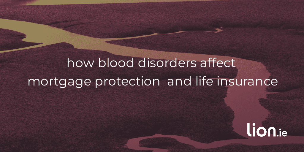 blood disorders and life insurance