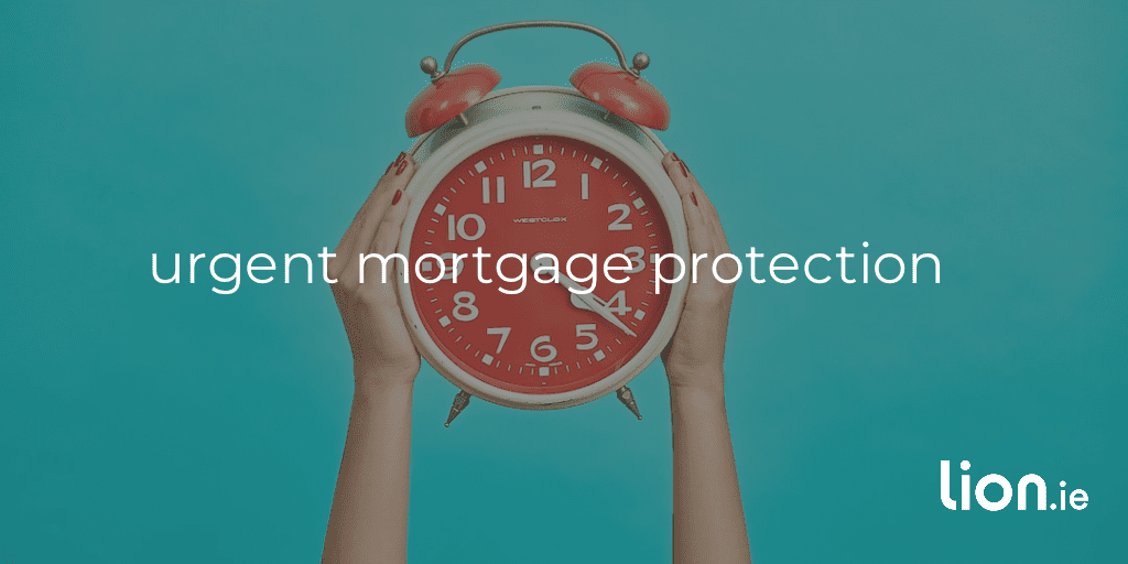 urgent mortgage protection