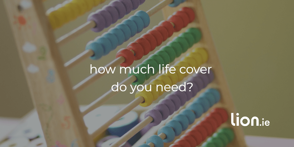 how much life cover do you need?