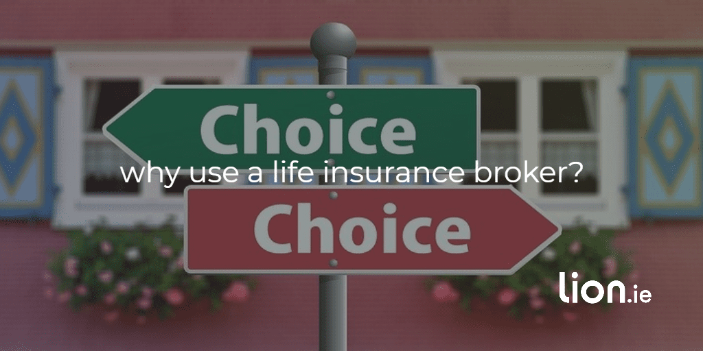why use a life insurance broker?