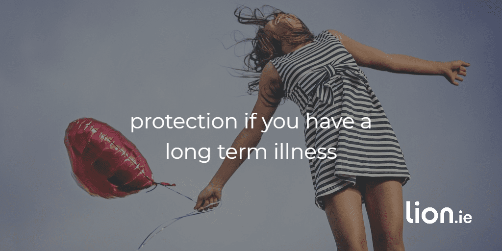 protection if you have a long term illness