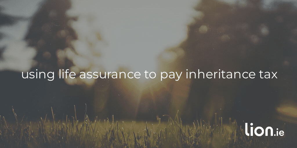 inheritance tax life assurance