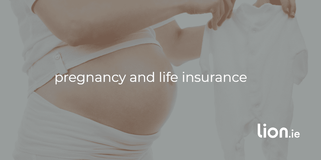 life insurance and pregancy