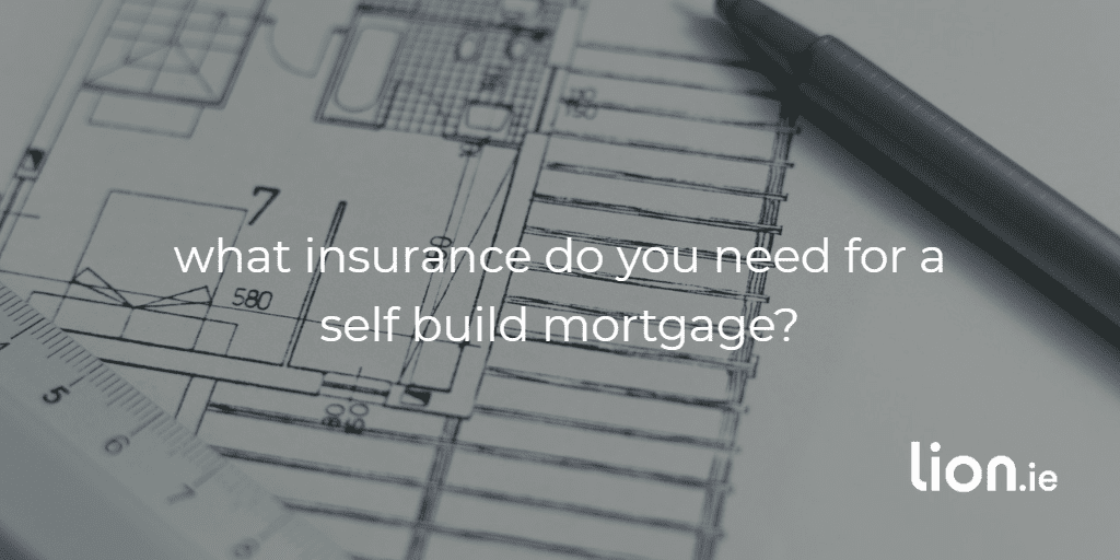 insurance for a self-build mortgage