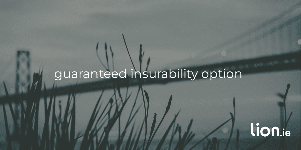 guaranteed insurability option