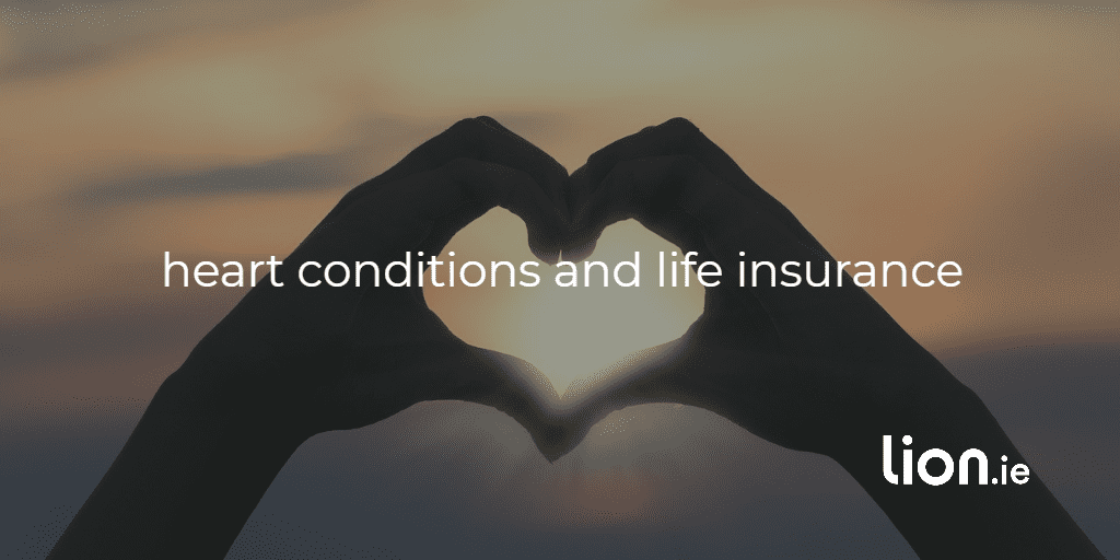 heart condtions and life insurance