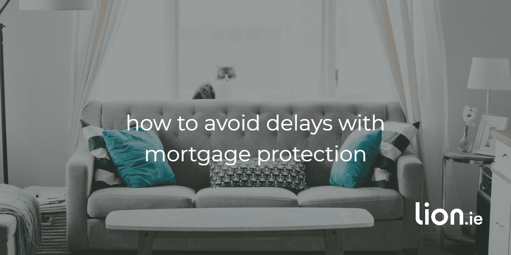 how to avoid delays with mortgage protection