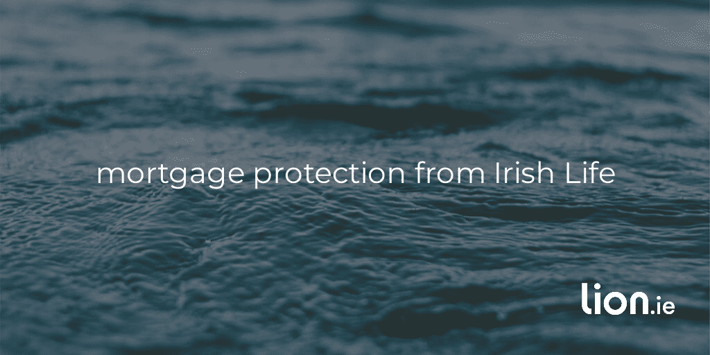 mortgage protection irish life
