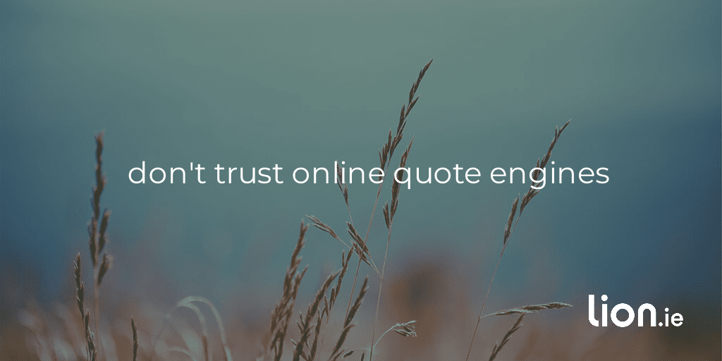 don't trust online quote engines