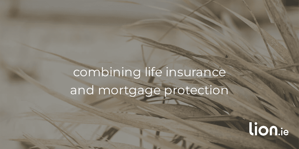 combining life insurance and mortgage protection
